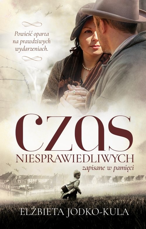 okładka Czas niesprawiedliwych Zapisane w pamięci książka | Elżbieta Jodko-Kula