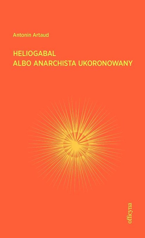 okładka Heliogabal albo anarchista ukoronowany ebook | epub, mobi | Antonin Artaud