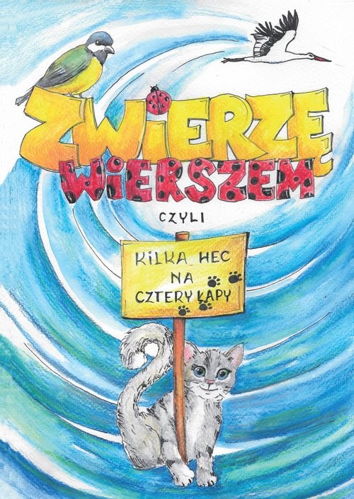 okładka Zwierzę wierszem, czyli kilka hec na cztery łapy książka | Ewa Łukasik