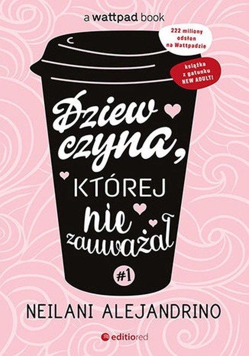 okładka Dziewczyna, której nie zauważał #1 książka | Neilani Alejandrino