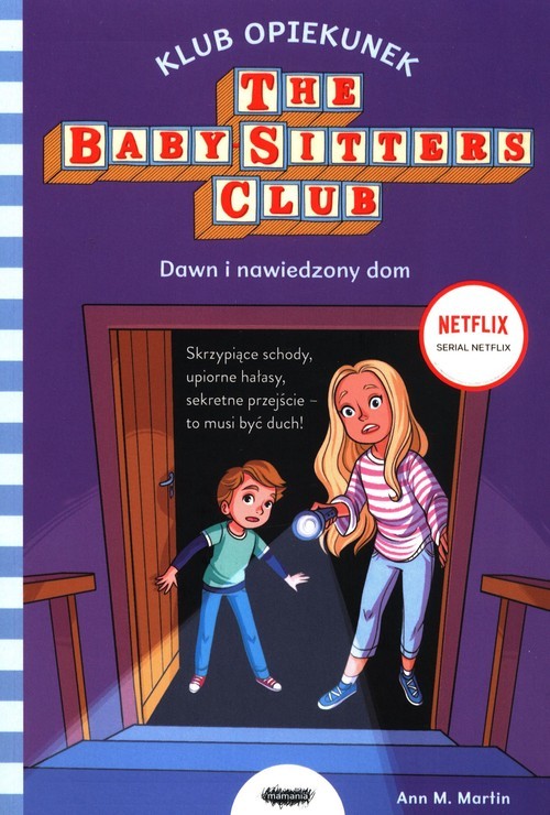 okładka Klub Opiekunek 9 Dawn i nawiedzony dom książka | Ann M. Martin