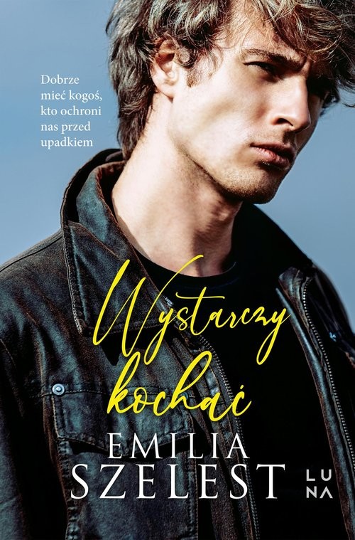 okładka Wystarczy kochać książka | Emilia Szelest