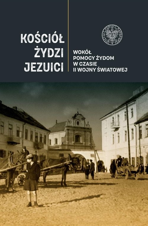 okładka Kościół Żydzi Jezuici Wokół pomocy Żydom w czasie II wojny światowej książka | Michał Wenklar