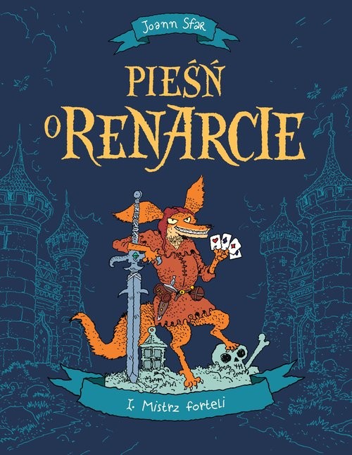 okładka Pieśń o Renarcie 1 Mistrz forteli książka | Sfar Joann, Findakly Brigitte