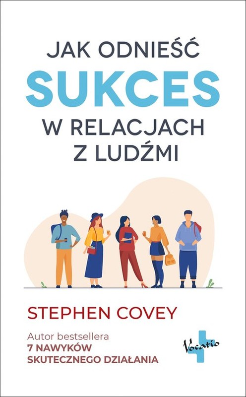 okładka Jak odnieść sukces w relacjach z ludźmi książka | Stephen R. Covey
