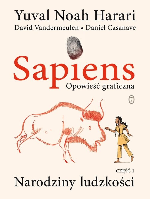 okładka Sapiens Opowieść graficzna Narodziny ludzkości. Tom 1 książka | Yuval Noah Harari, David Vandermeulen