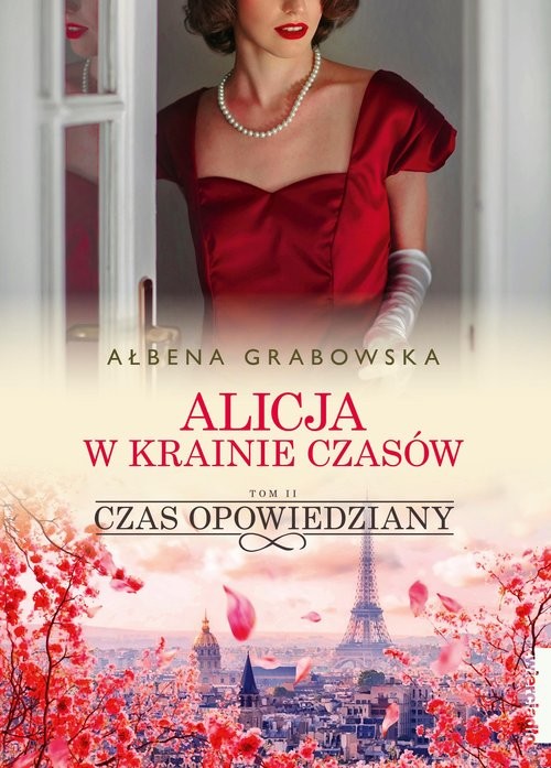 okładka Alicja w krainie czasów Tom 2 Czas opowiedziany książka | Ałbena Grabowska