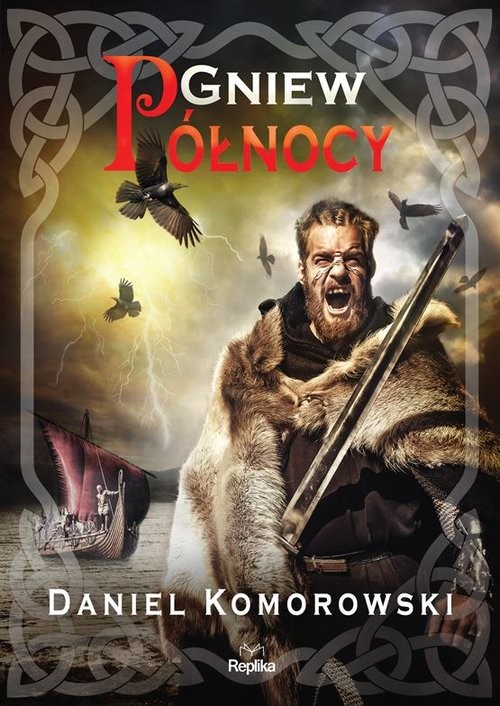 okładka Gniew Północy książka | Komorowski Daniel
