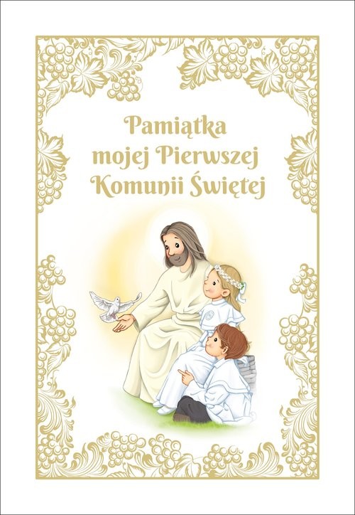 okładka Pamiątka mojej Pierwszej Komunii Świętej z Panem Jezusem książka | Tomasz Gorlowski