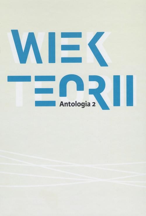 okładka Wiek teorii Antologia 2 ebook | epub, mobi, pdf | Danuta Ulicka