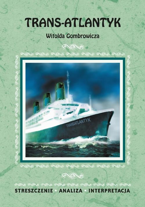 okładka Trans-Atlantyk Witolda Gombrowicza. Streszczenie, analiza, interpretacja ebook | pdf | Magdalena Dąbrowska