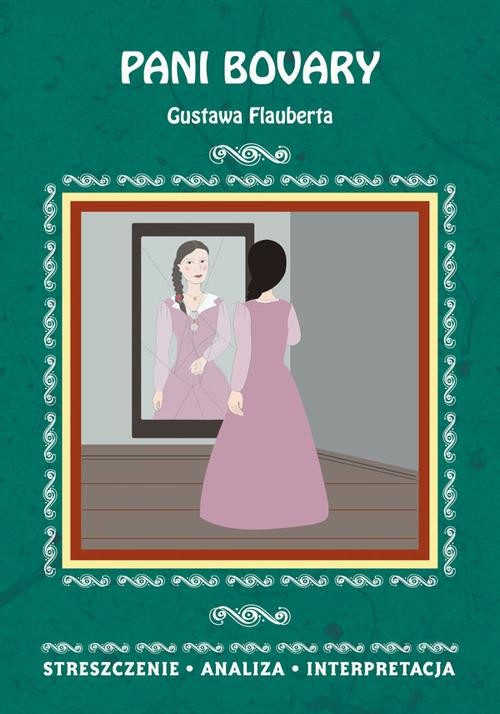 okładka Pani Bovary Gustawa Flauberta. Streszczenie, analiza, interpretacja ebook | pdf | Anna Paterek