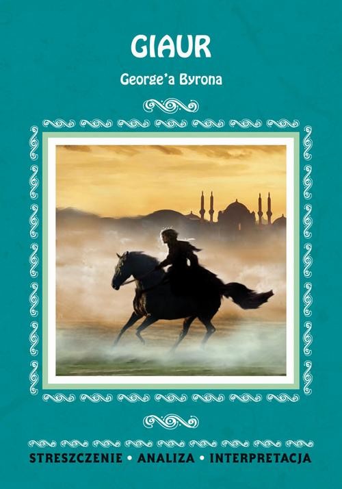 okładka Giaur George'a Byrona. Streszczenia, analiza, interpretacja ebook | pdf | Karolina Chojnacka