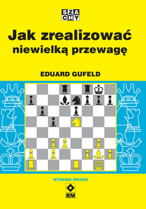 okładka Jak zrealizować niewielką przewagę książka | Eduard Gufeld