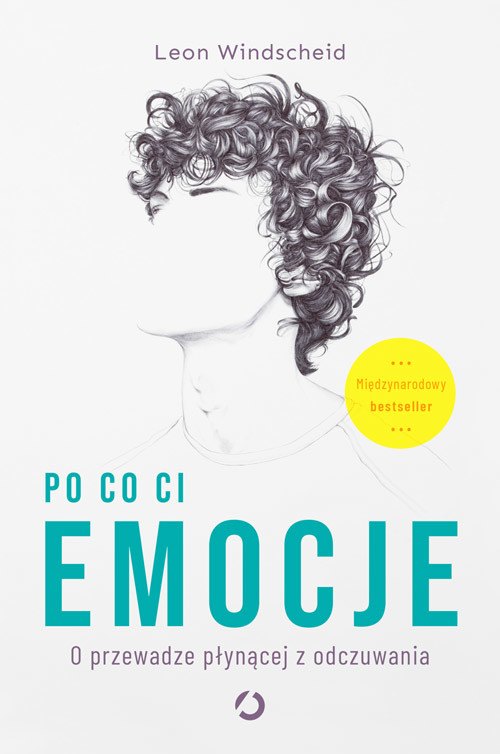 okładka Po co ci emocje. O przewadze płynącej z odczuwania książka | Leon Windscheid