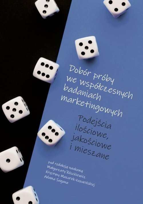okładka Dobór próby we współczesnych badaniach marketingowych Podejścia ilościowe, jakościowe i mieszane książka