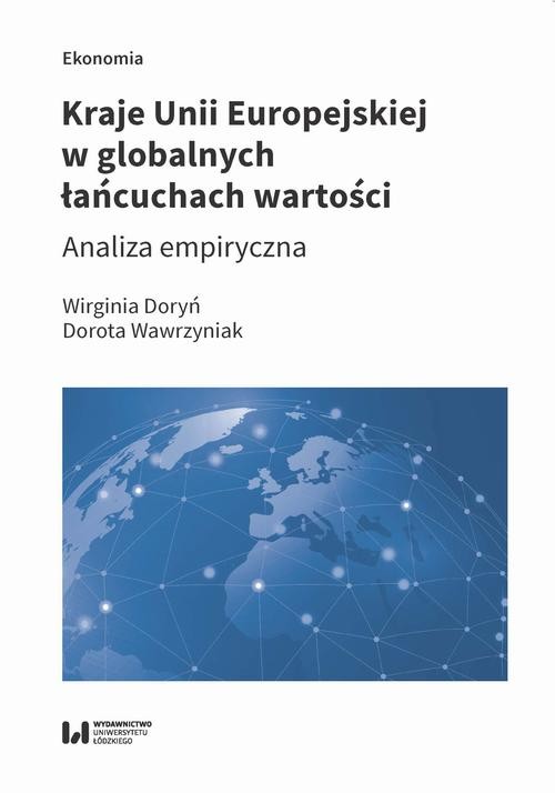 okładka Kraje Unii Europejskiej w globalnych łańcuchach wartości ebook | pdf | Wirginia Doryń, Dorota Wawrzyniak