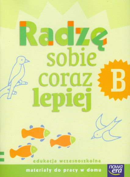 okładka Szkoła na miarę Radzę sobie coraz lepiej B Materiały do pracy w domu edukacja wczesnoszkolna książka | Elżbieta Dominik, Agnieszka Jankowska