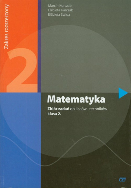 okładka Matematyka 2 Zbiór zadań Zakres rozszerzony Liceum, technikum książka | Marcin Kurczab, Elżbieta Kurczab, Elżbieta Świda