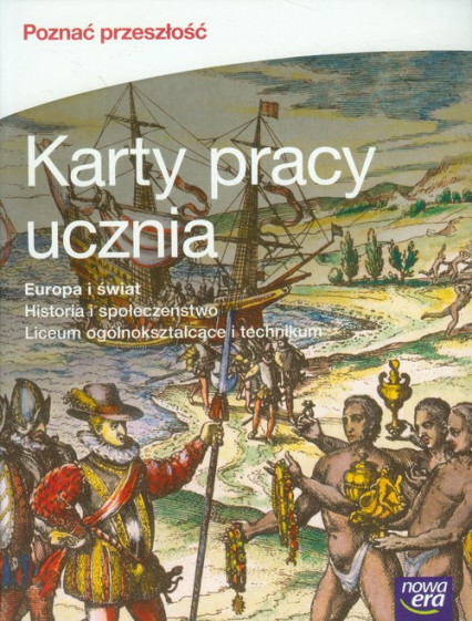okładka Poznać przeszłość Europa i świat Historia i społeczeństwo Karty pracy ucznia Szkoła ponadgimnazjalna książka | Tomasz Maćkowski