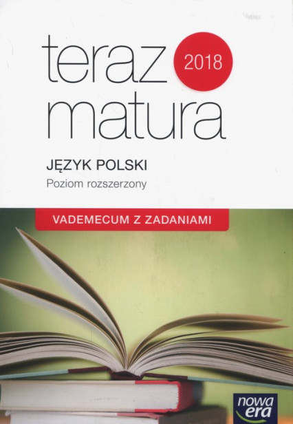 okładka Teraz matura Język polski Vademecum z zadaniami Poziom rozszerzony Szkoła ponadgimnazjalna książka | Marianna Gutowska, Maria Merska, Zofia Kołos