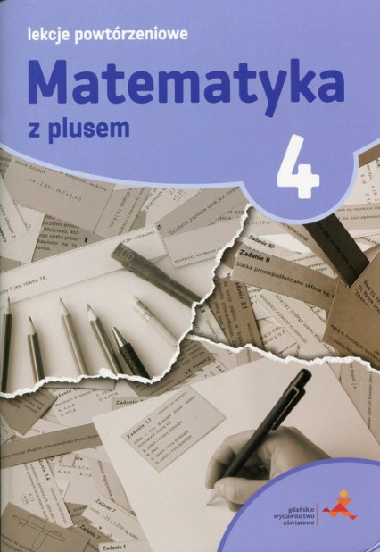 okładka Matematyka z plusem 4 Lekcje powtórzeniowe Szkoła podstawowa książka | Grochowalska Marzenna