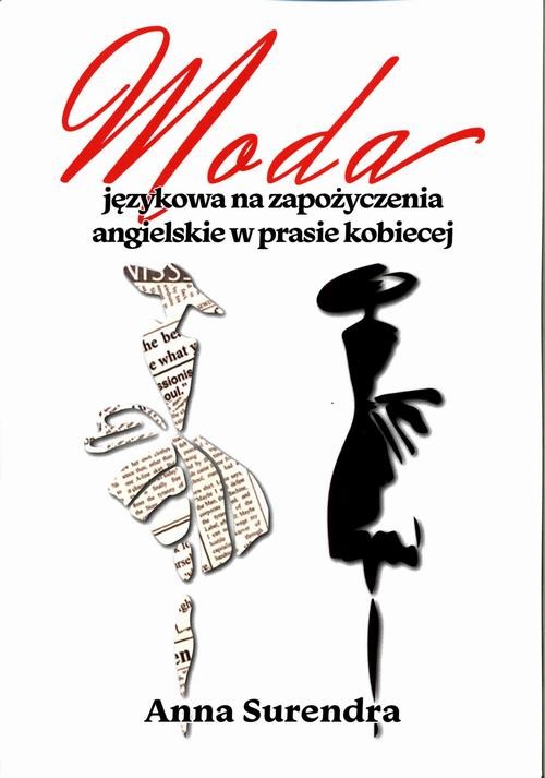 okładka Moda językowa na zapożyczenia angielskie w prasie kobiecej ebook | epub, mobi | Anna Surendra