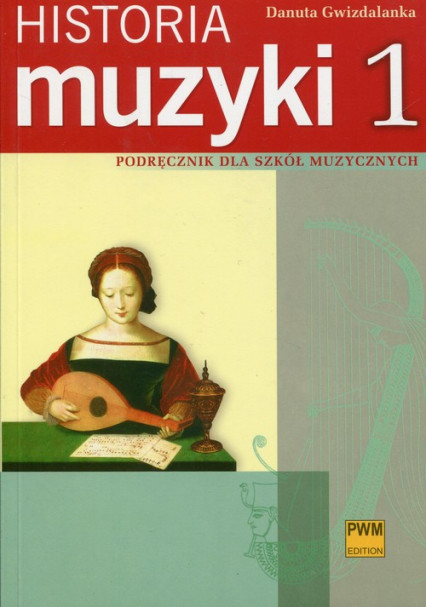 okładka Historia muzyki 1 Podręcznik dla szkół muzycznych książka | Gwizdalanka Danuta