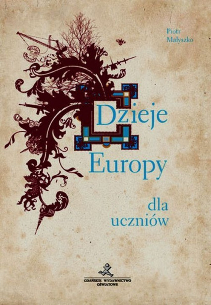 okładka Dzieje Europy dla uczniów książka | Małyszko Piotr
