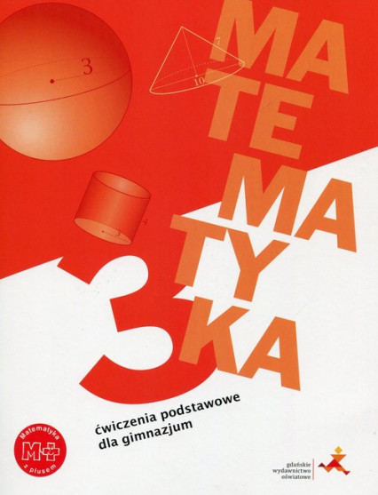okładka Matematyka z plusem 3 Ćwiczenia podstawowe Gimnazjum książka | Jacek Lech