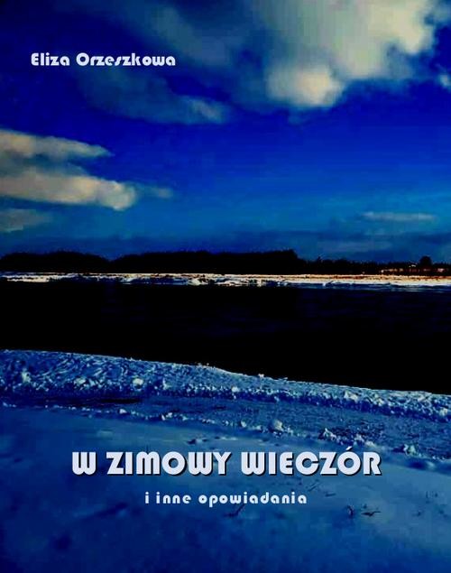 okładka W zimowy wieczór i inne opowiadania ebook | epub, mobi | Eliza Orzeszkowa