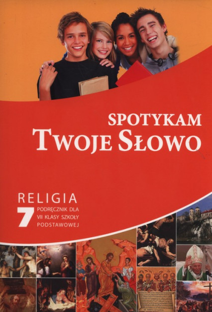 okładka Spotykam Twoje Słowo Religia 7 Podręcznik Szkoła podstawowa książka