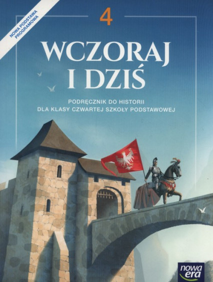 okładka Wczoraj i dziś 4 Podręcznik Szkoła podstawowa książka | Bogumiła Olszewska, Wiesława Surdyk-Fertsch, Wojciechowski Grzegorz