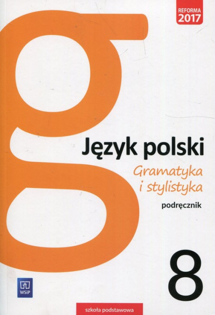 okładka Gramatyka i stylistyka Język polski 8 Podręcznik Szkoła podstawowa książka | Zofia Czarniecka-Rodzik