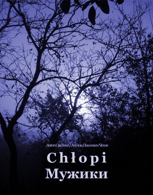 okładka Chłopi. Мужики ebook | epub, mobi | Anton Czechow, Антон Павлович, Чехов