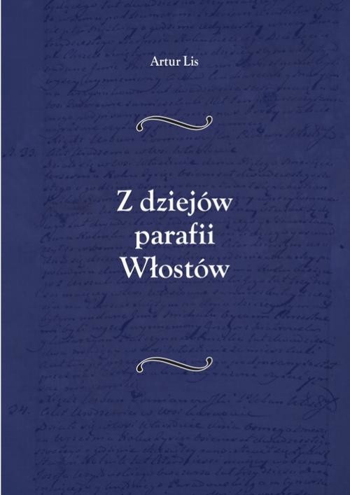 okładka Z dziejów parafii Włostów ebook | pdf | Artur Lis