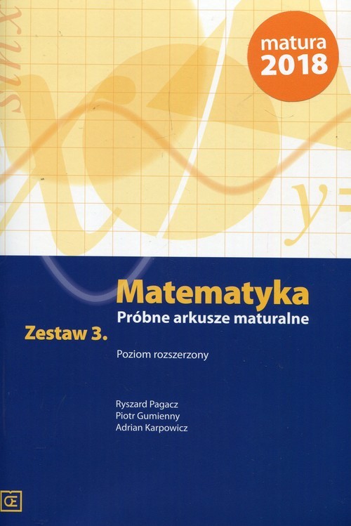 okładka Matematyka Próbne arkusze maturalne Zestaw 3 Poziom rozszerzony książka | Pagacz Ryszard, Piotr Gumienny, Adrian Karpowicz