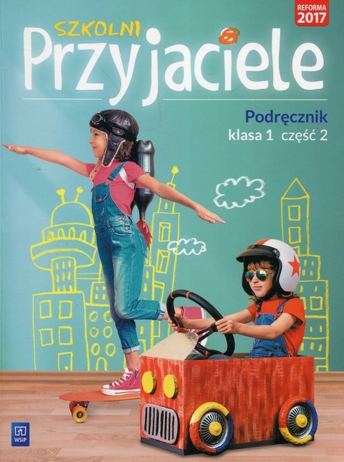 okładka Szkolni Przyjaciele 1 Podręcznik Część 2 Szkoła podstawowa książka | Ewa Schumacher, Irena Zarzycka, Kinga Preibisz-Wala