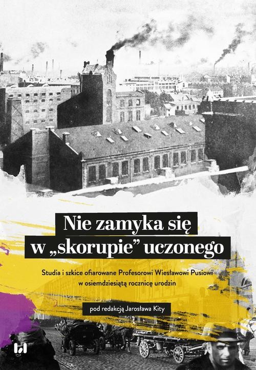 okładka Nie zamyka się w „skorupie” uczonego ebook | pdf | Opracowania Zbiorowe