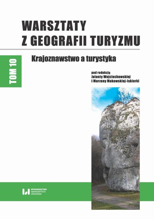 okładka Warsztaty z Geografii Turyzmu, tom 10 ebook | pdf | Opracowania Zbiorowe