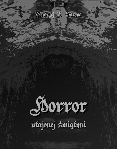 okładka Horror utajonej świątyni ebook | epub, mobi | Andrzej Juliusz Sarwa