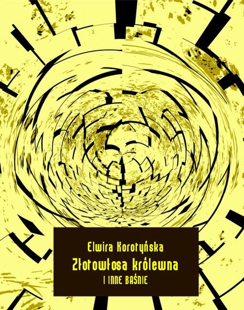 okładka Złotowłosa królewna i inne baśnie ebook | epub, mobi | Elwira Korotyńska