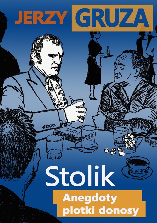 okładka Stolik. Anegdoty, plotki, donosy ebook | epub, mobi, pdf | Jerzy Gruza