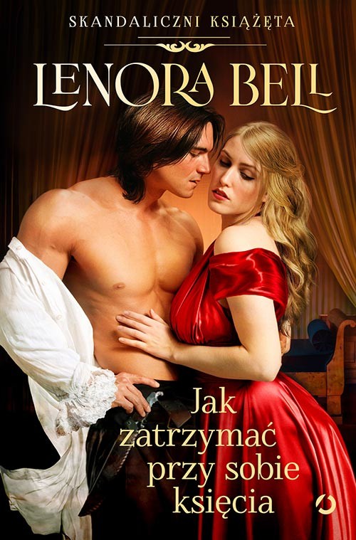 okładka Jak zatrzymać przy sobie księcia książka | Lenora Bell