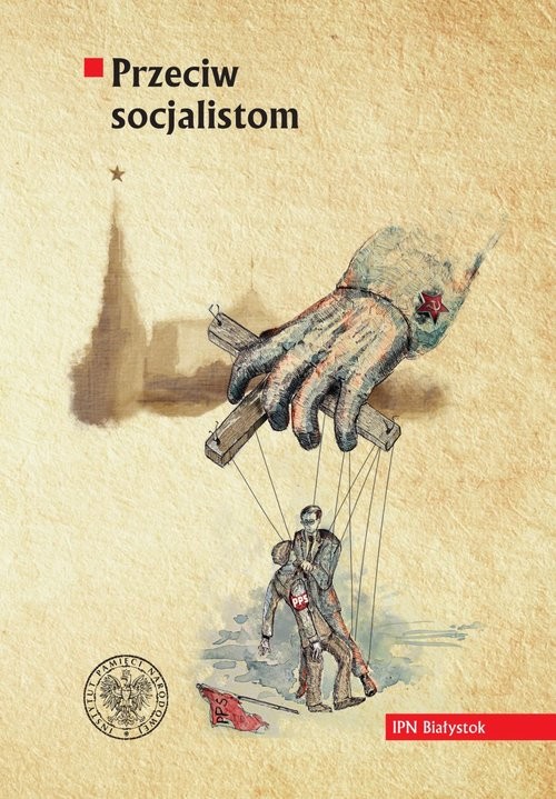 okładka Przeciw socjalistom Komunistyczna Partia Robotnicza Polski/ Komunistyczna Partia Polski wobec Polskiej Partii Socjalisty książka