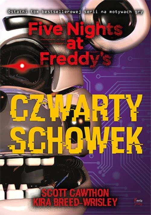 okładka Czwarty schowek Five Nights at Freddy's 3 książka | Scott Cawthon, Kira Breed-Wrisley