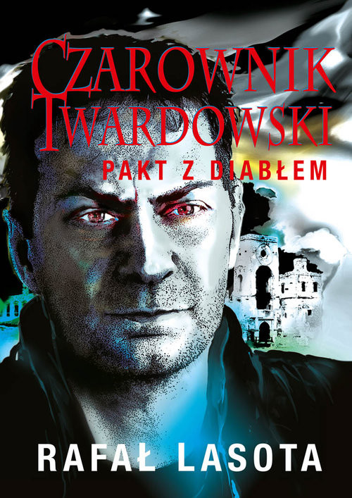 okładka Czarownik Twardowski Pakt z diabłem książka | Rafał Lasota