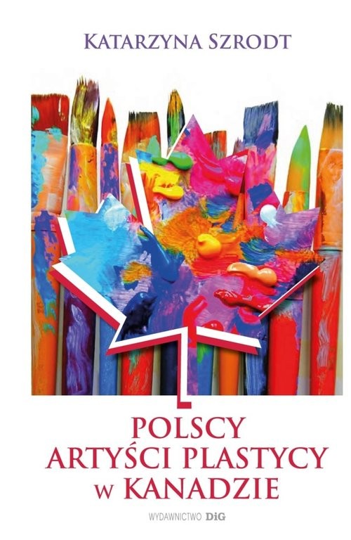 okładka Polscy artyści plastycy w Kanadzie 1939-1989 książka