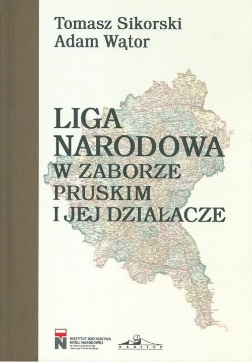 okładka Liga Narodowa w zaborze pruskim i jej działacze / Neriton książka | Sikorski Tomasz, Adam Wątor