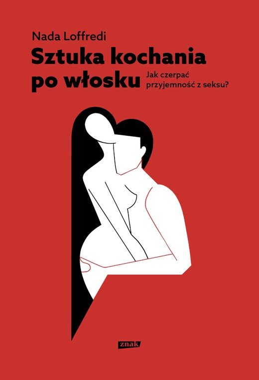 okładka Sztuka kochania po włosku. Jak czerpać przyjemność z seksu ebook | epub, mobi | Nada Loffredi